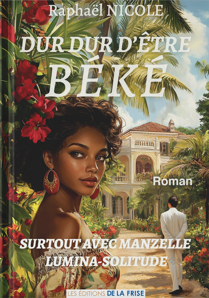 Couverture livre Dur dur d'être béké